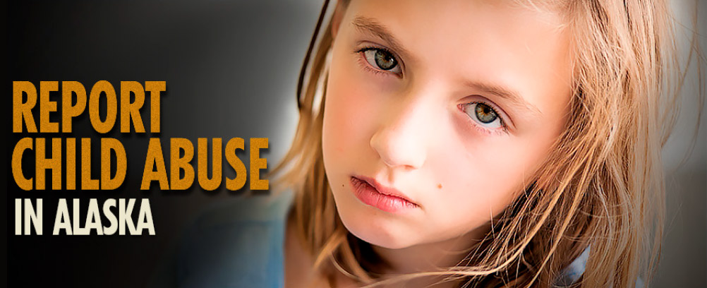 Report Child Abuse in Alaska