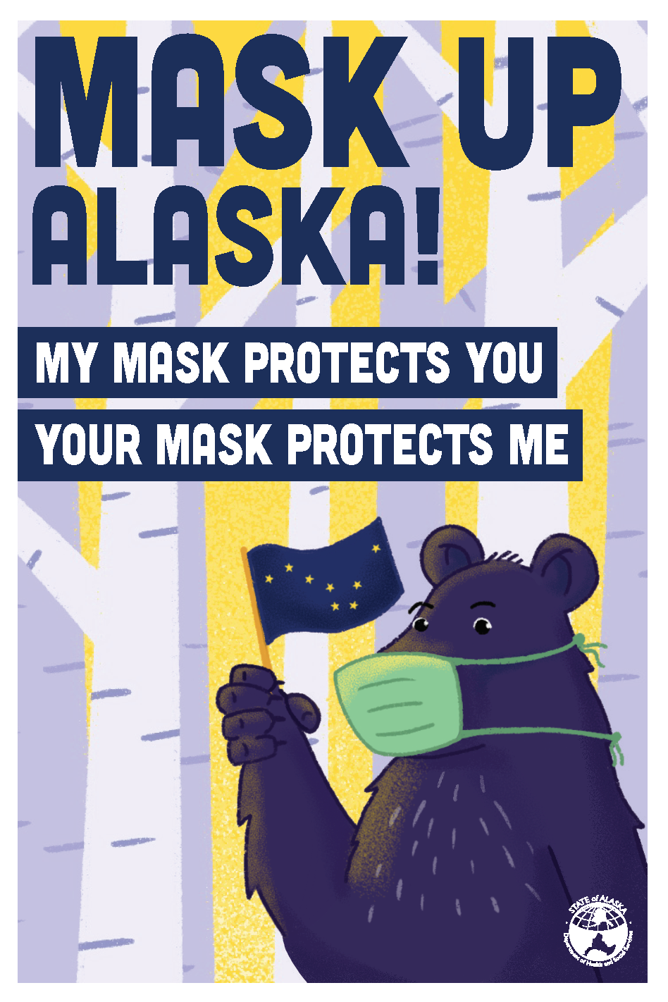 Mask up, Alaska! My mask protects you, your mask protects me