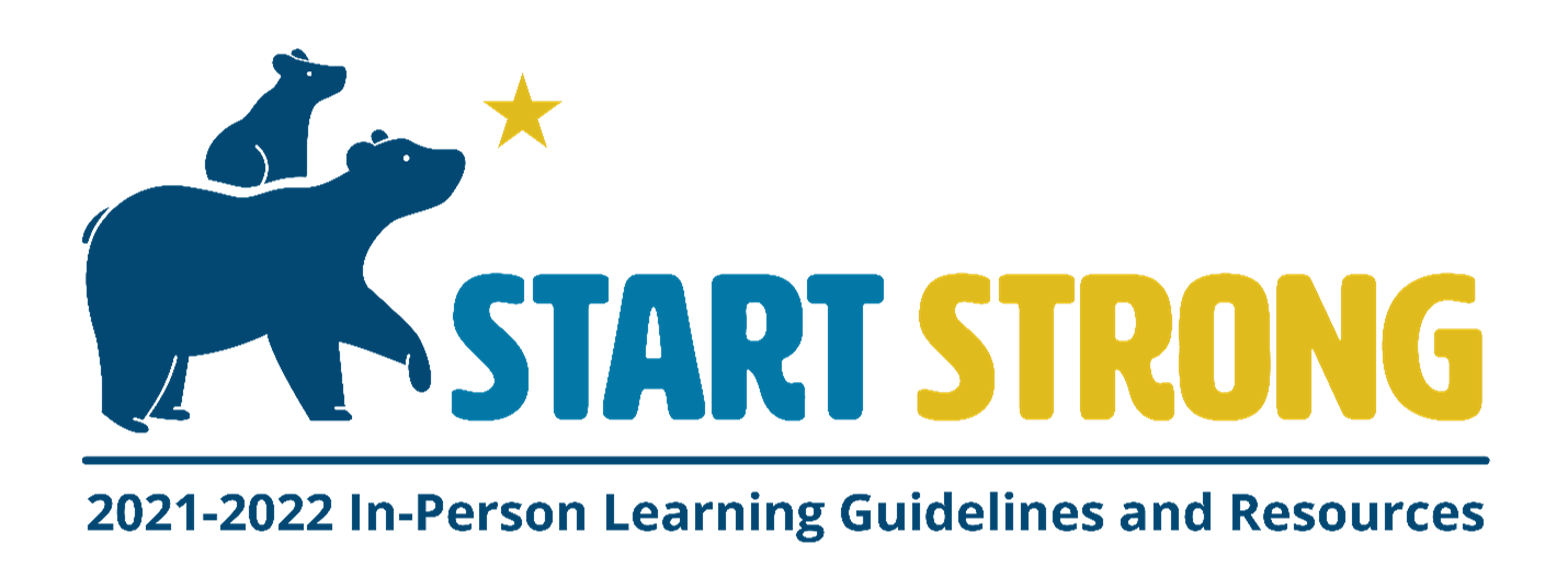 Start Strong: 2021-2022 In-Person Learning Guidelines and Resources